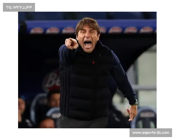 孔蒂抗议判罚染红离场，那不勒斯主帅情绪失控